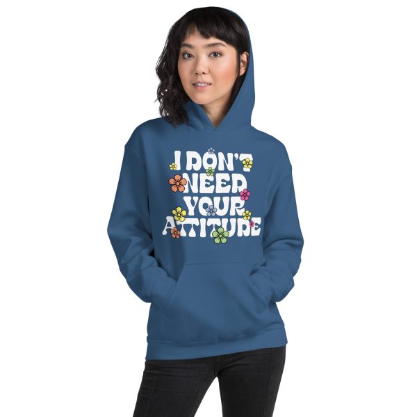 I Don't Need Your Attitude Women's Hoodie Bold Design - Image 11