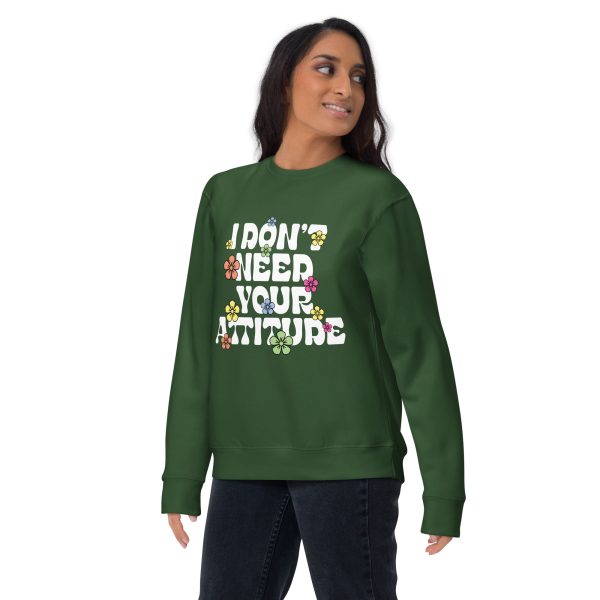 I Don't Need Your Attitude Women's Sweatshirt Bold Design - Image 6