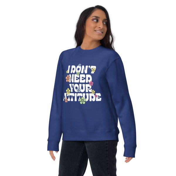 I Don't Need Your Attitude Women's Sweatshirt Bold Design - Image 4